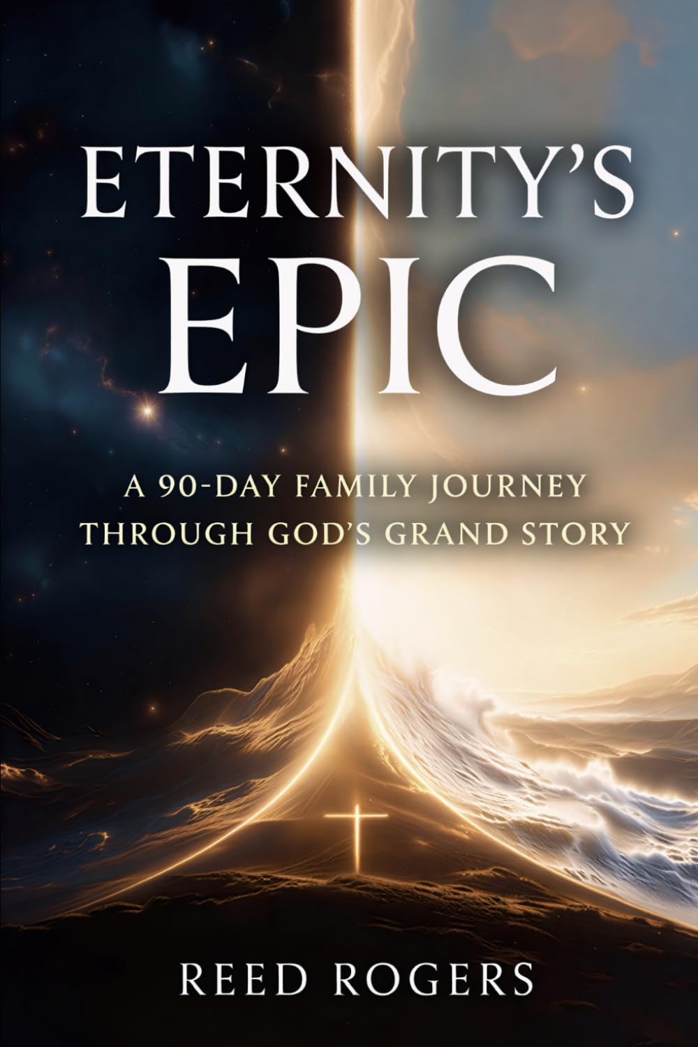 Eternity's Epic: A 90-Day Family Journey Through God's Grand Story