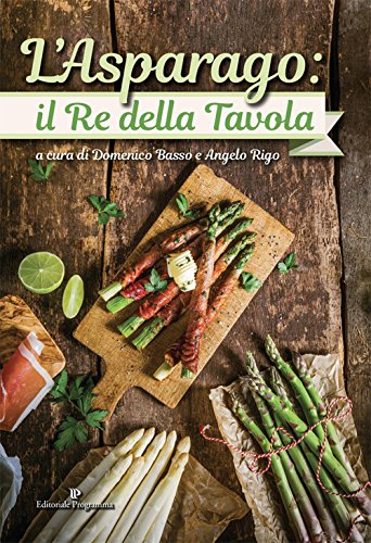Preisvergleich Produktbild L'asparago. Il re della tavola