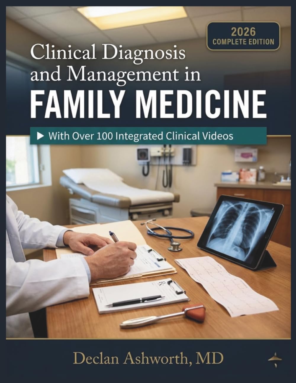 CLINICAL DIAGNOSIS AND MANAGEMENT IN FAMILY MEDICINE: A Practical Reference for Assessment, Drug Therapy, Chronic Disease Care, and Patient Outcomes