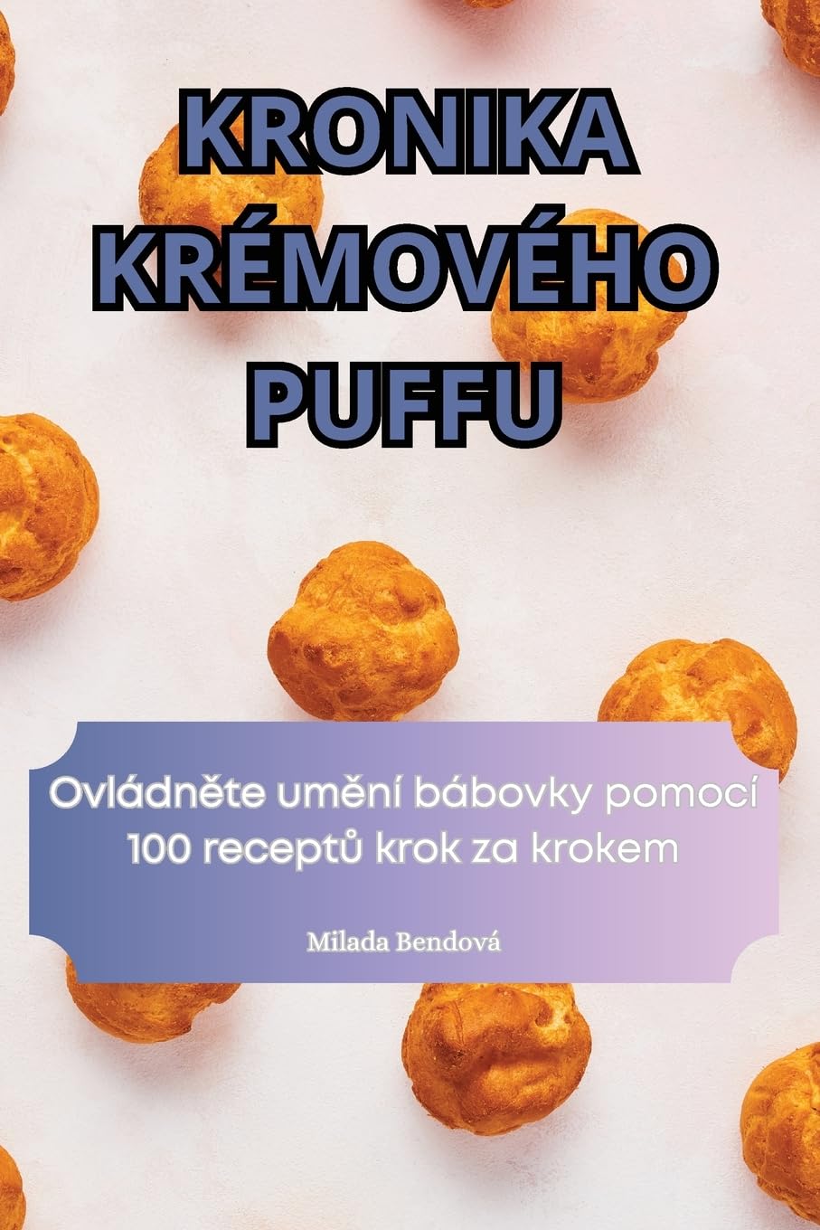 KRONIKA KRÉMOVÉHO PUFFU
