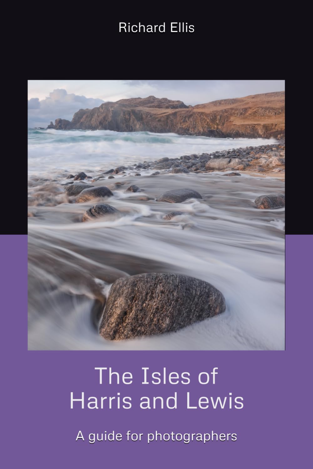 The Isles of Harris and Lewis: A guide for photographers