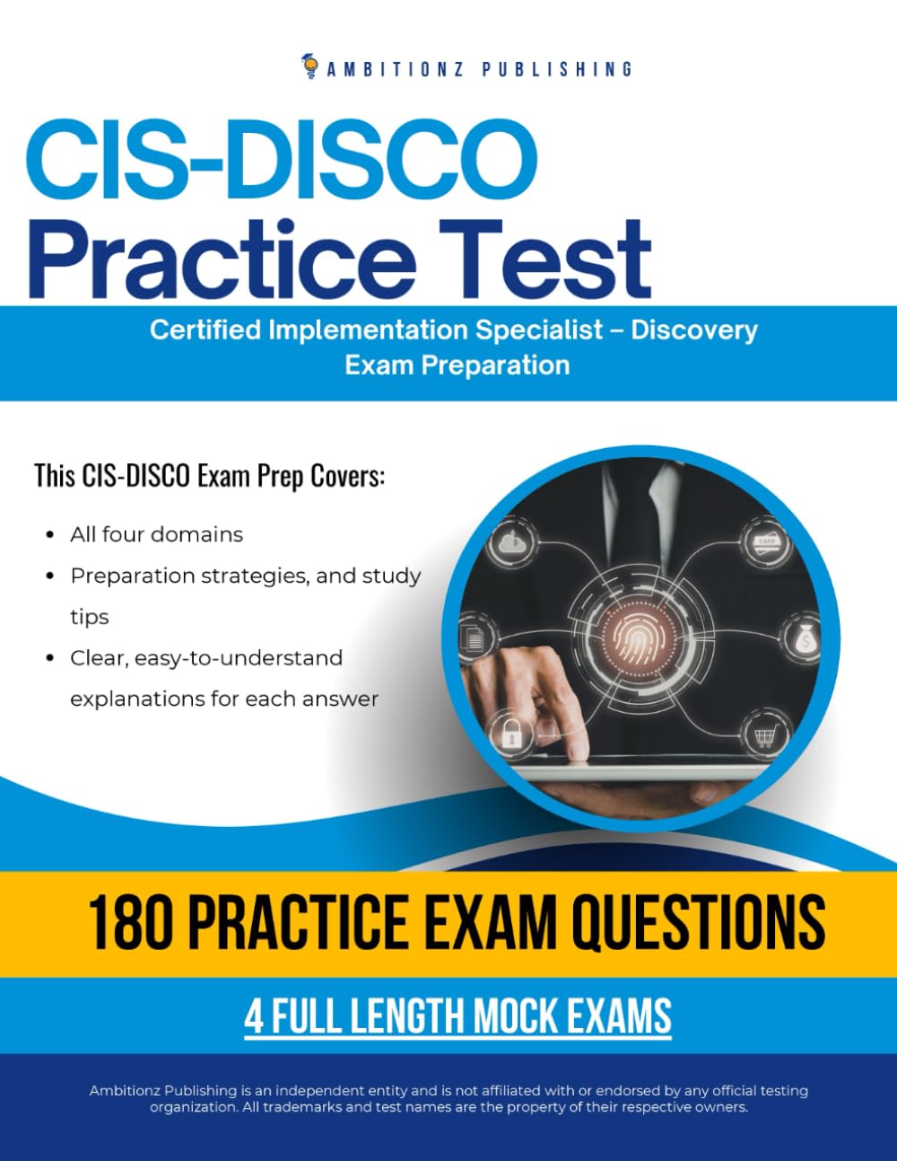 CIS-DISCO Practice Test: CIS-DISCO (Certified Implementation Specialist – Discovery) Exam Prep for ServiceNow Featuring 180 Exam-Style Questions, 4 Mock Exams, and Clear Answer Explanations