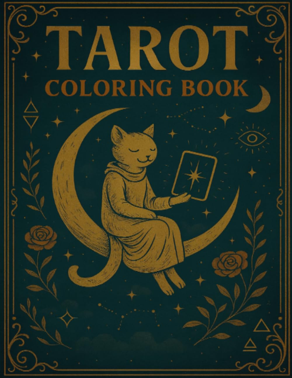 Tarot Coloring Book: Mystical Cat Tarot for Relaxation, Creativity & Inner Magic: A Vintage-Inspired Coloring Journey with Tarot Symbols, Celestial Motifs & Whimsical Cats