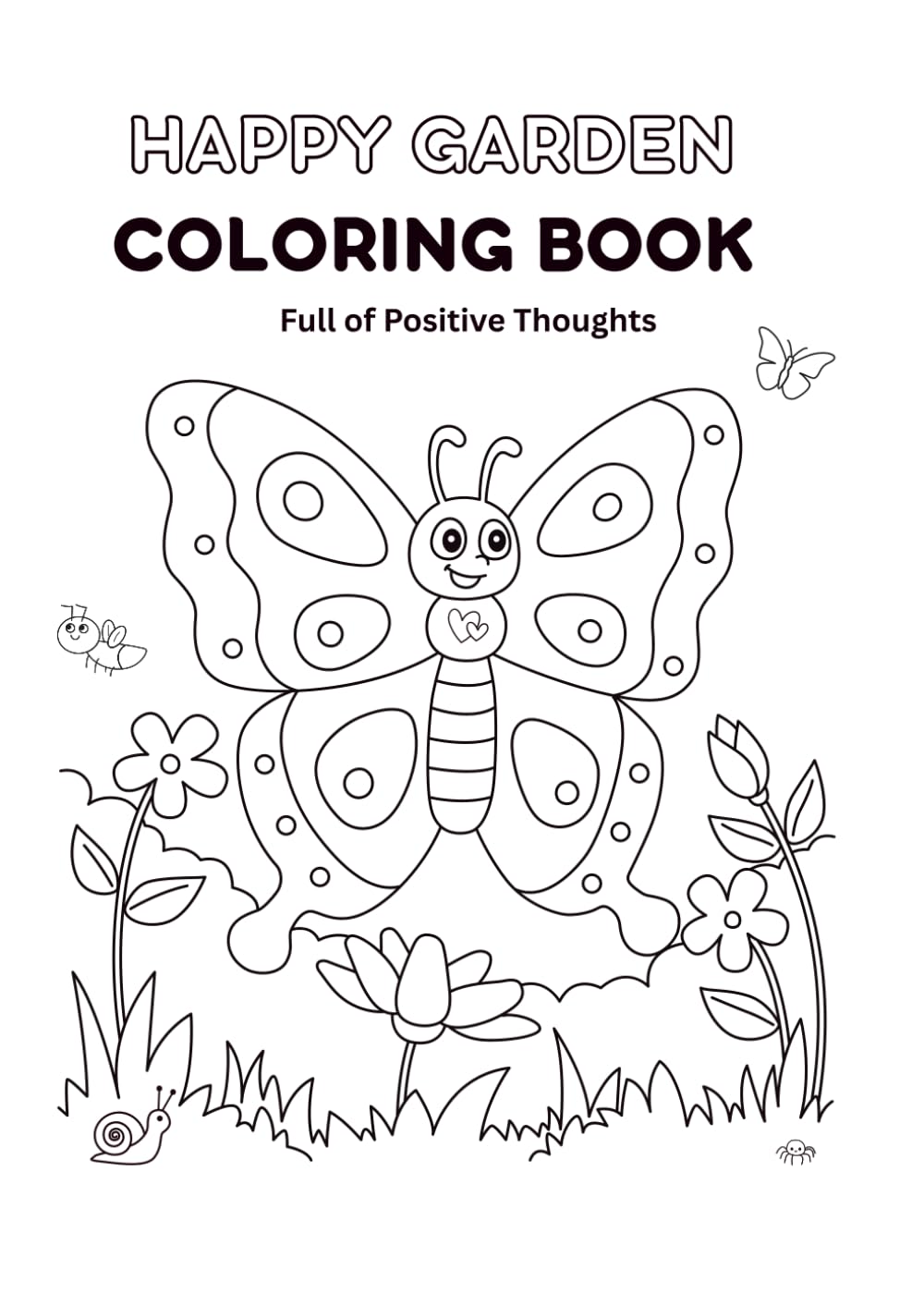 Happy Garden Colouring Book: Full of Positive Thoughts