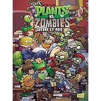 Plants vs Zombies - Tome 11 - Guerre et pois