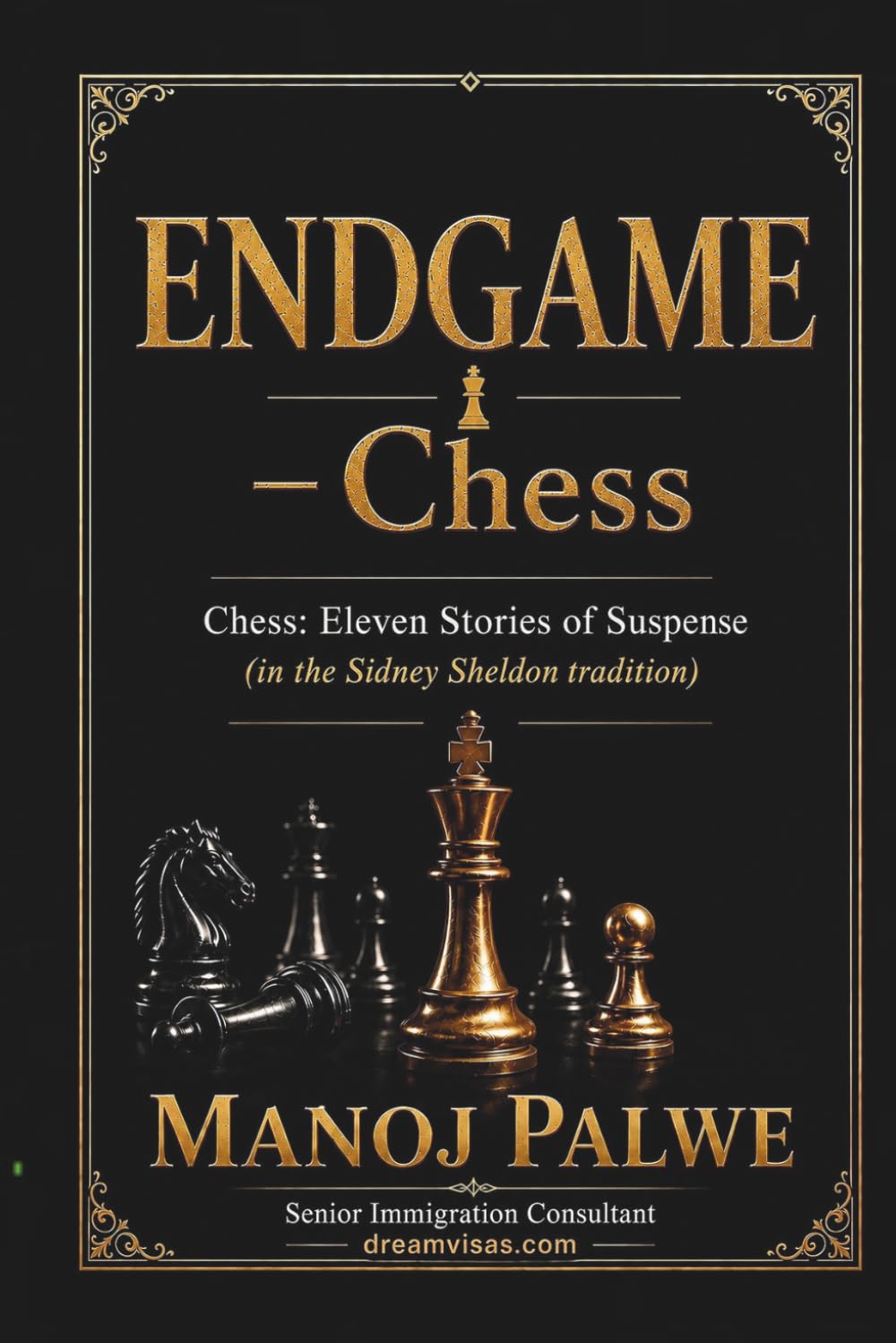THE ENDGAME: Chess: Eleven Stories of Suspense (in the Sidney Sheldon tradition) (Series - 10 - Clean Sport, Dirty Games: The Sealed System Suspense Thrillers)