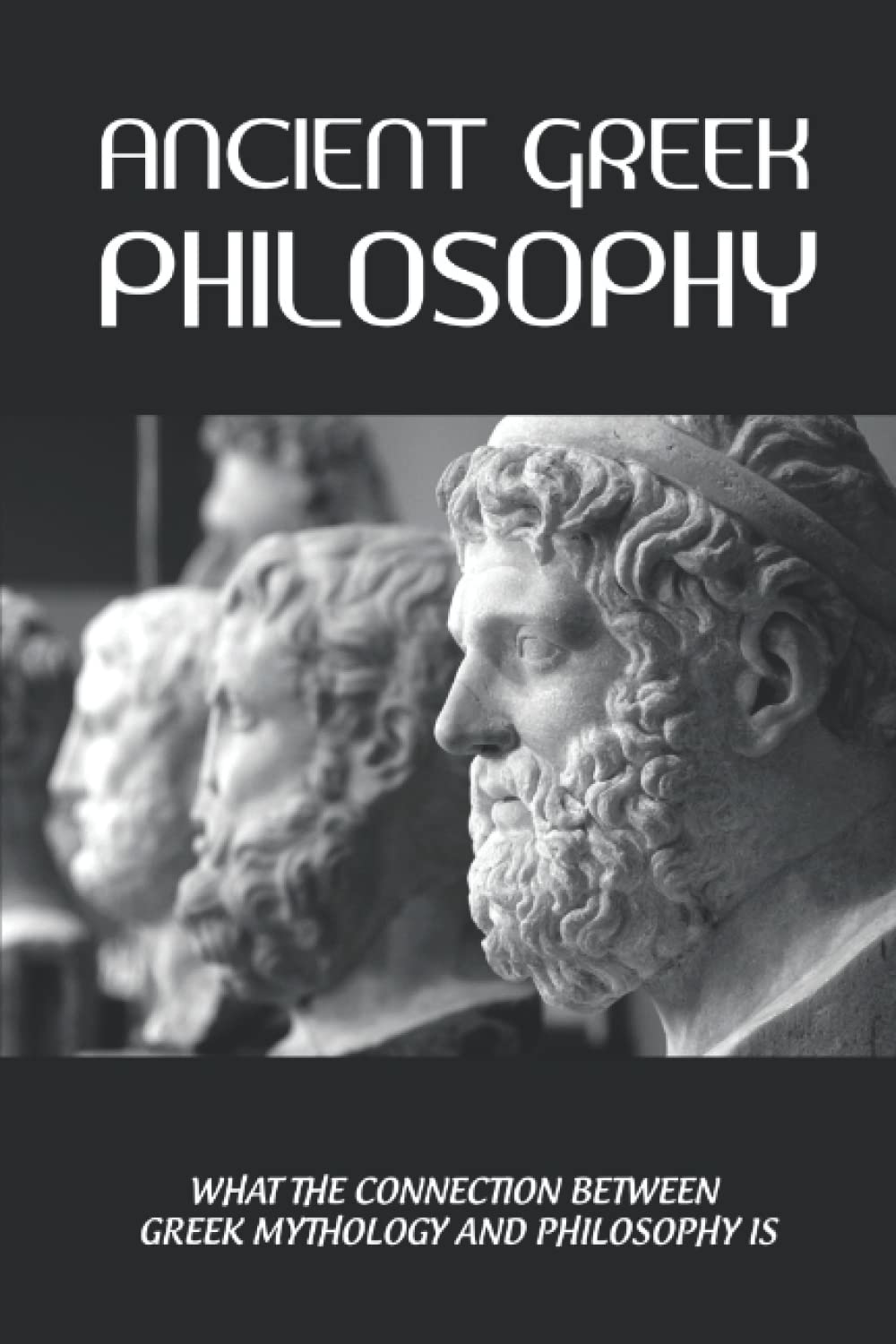 Ancient Greek Philosophy: What The Connection Between Greek Mythology And Philosophy Is
