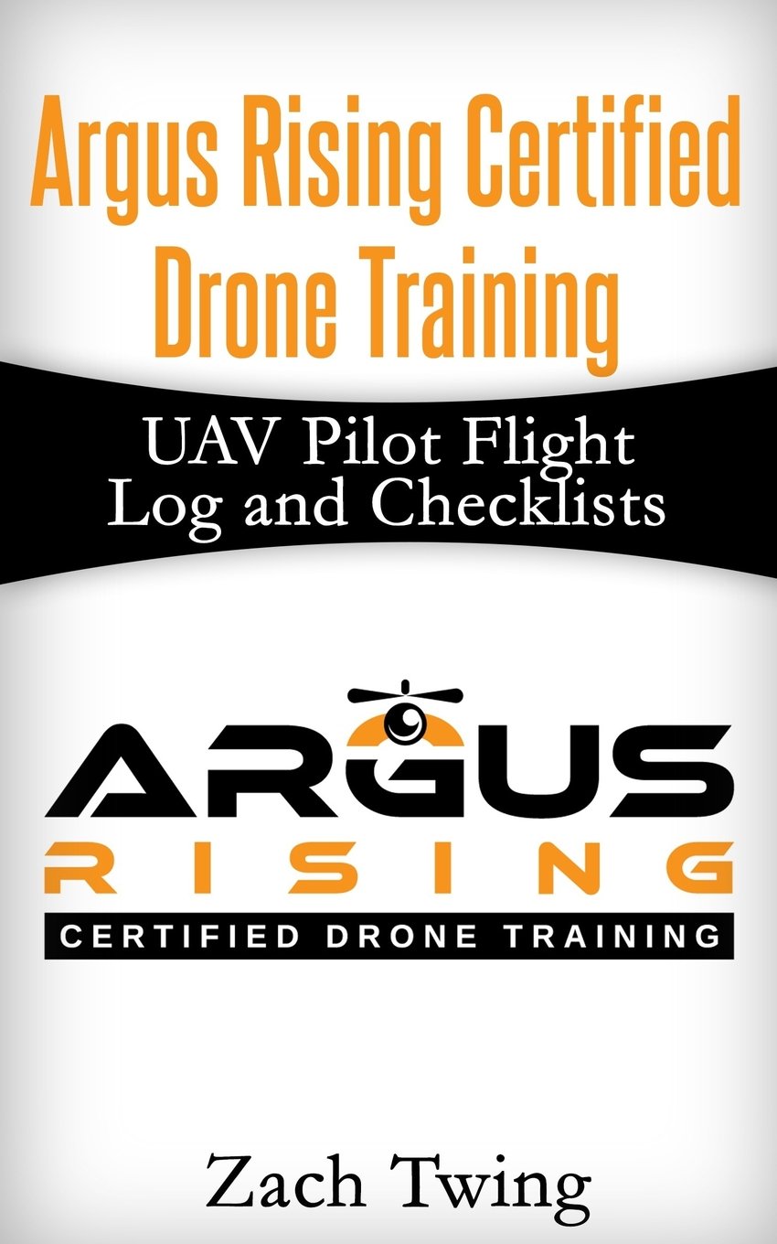 Argus Rising Certified Drone Training UAV Pilot Flight Log and Checklists