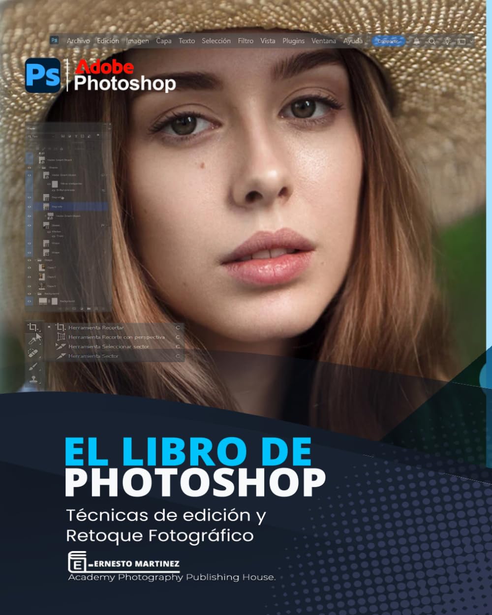El Libro de Photoshop: Guía de aprendizaje al diseño y retoque de imagen.