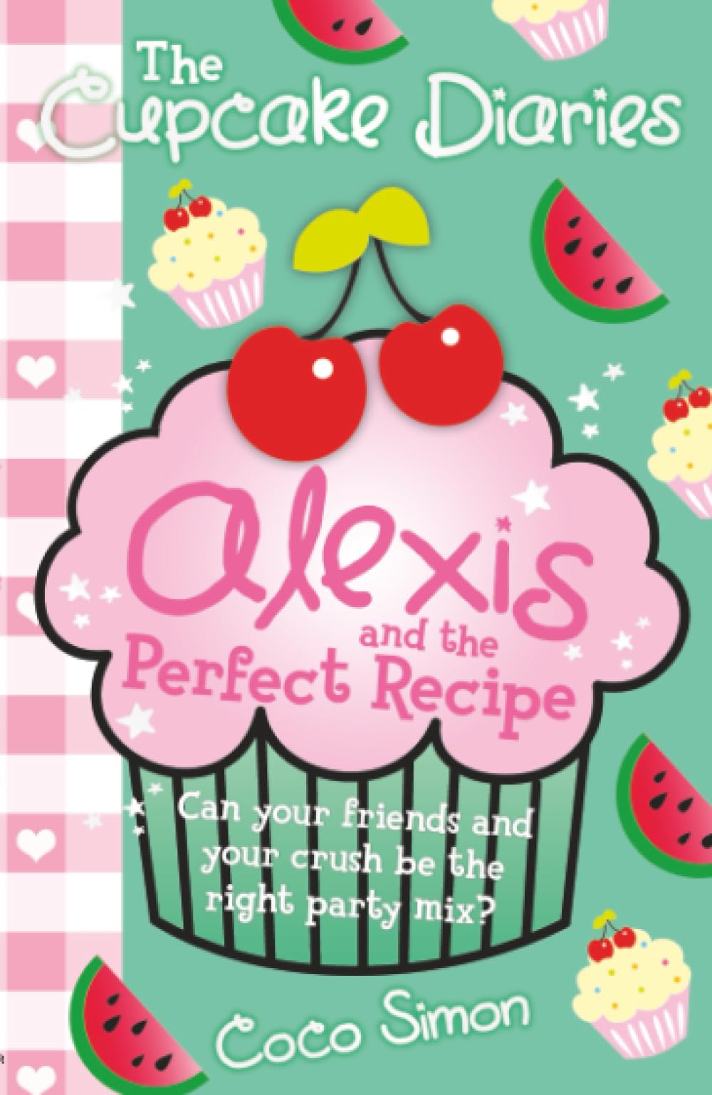 Cupcake Diaries: Alexis and the Perfect Recipe: Volume 4
