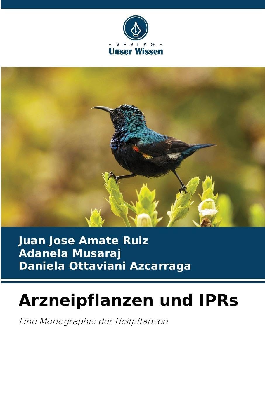Arzneipflanzen und IPRs: Eine Monographie der Heilpflanzen