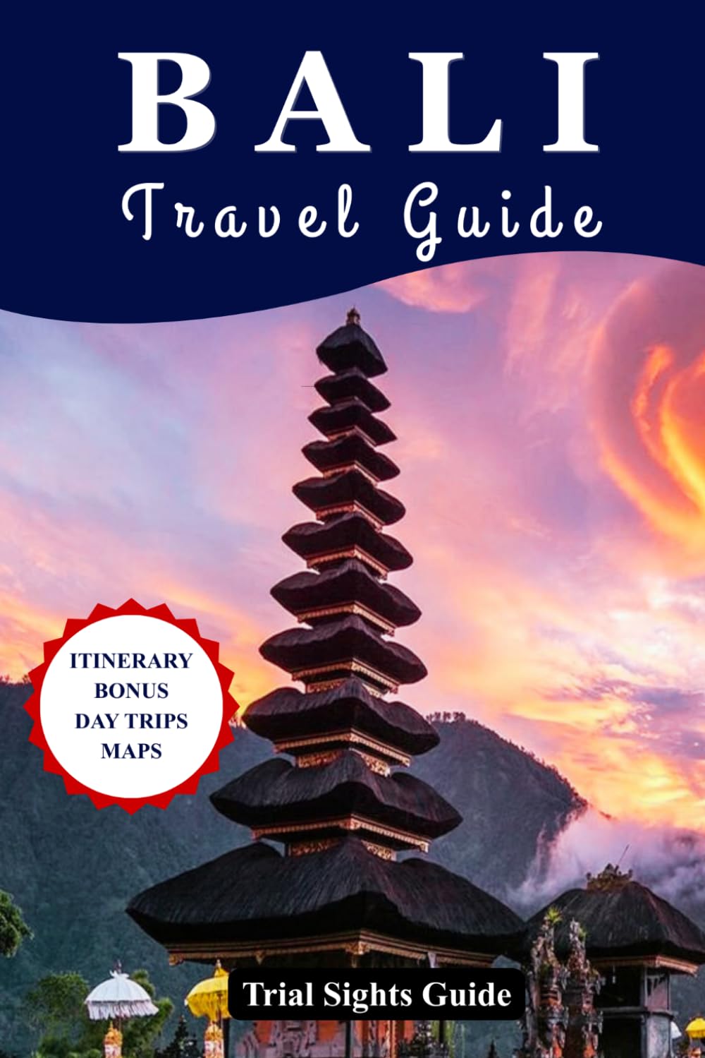 Bali Travel Guide: Authentic Bali Escape: Discover Bali’s Curated Journeys, Detailed Maps, and Local Secrets, Escape to Serene Beaches, Must-See Cultural Sites, and Thrilling Adventures.