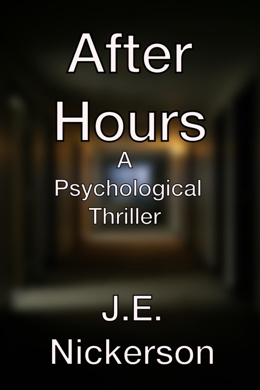 After Hours A Psychological Thriller: Quiet Pressure Thrillers Book 8: 10