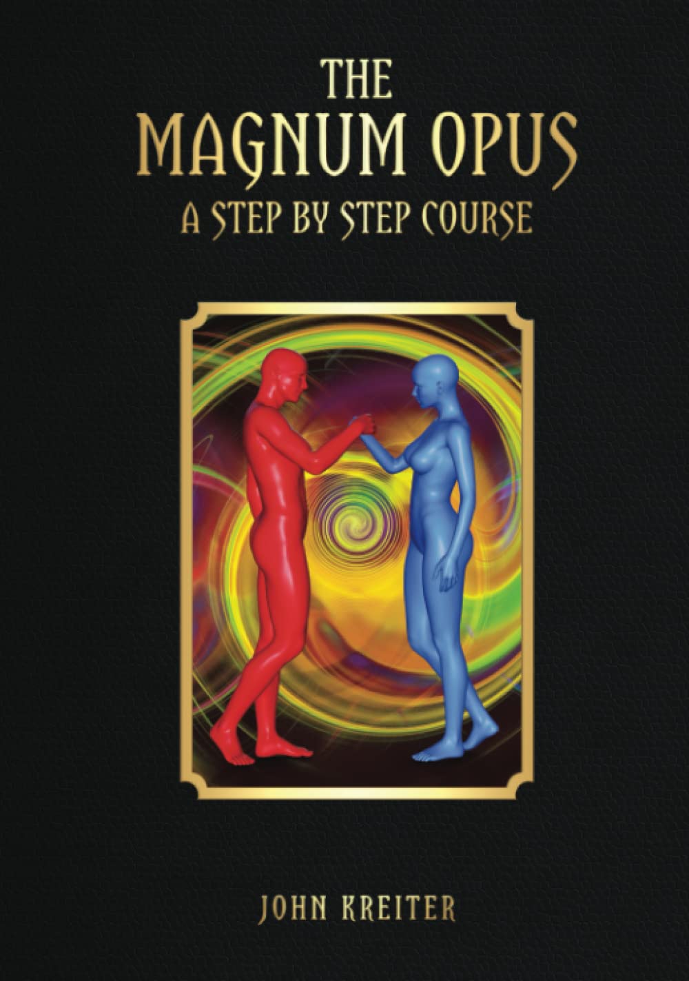 The Magnum Opus, A Step by Step Course (The Magnum Opus Trilogy)