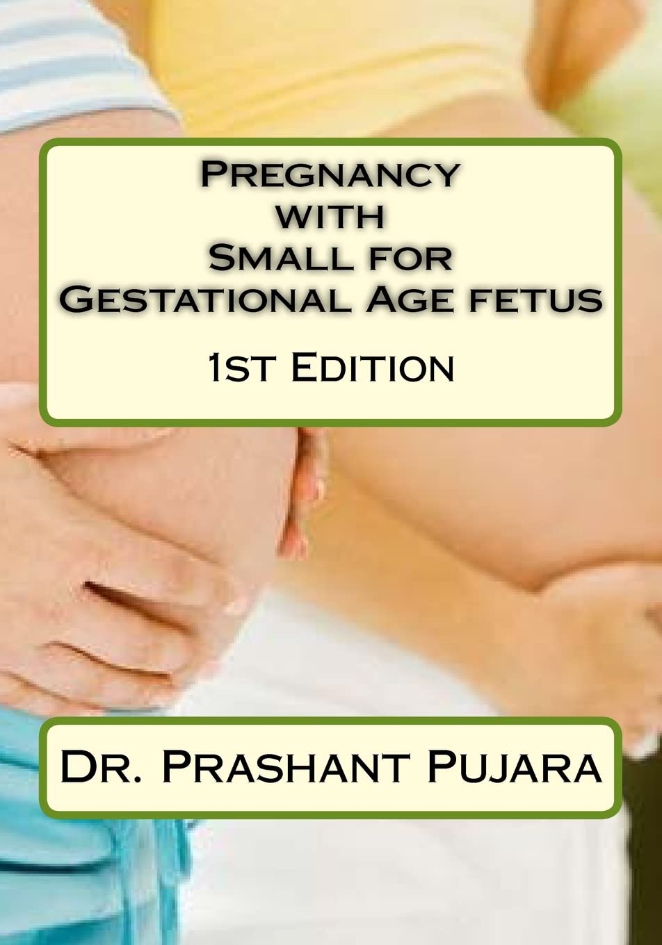 Pregnancy with Small for Gestational Age fetus