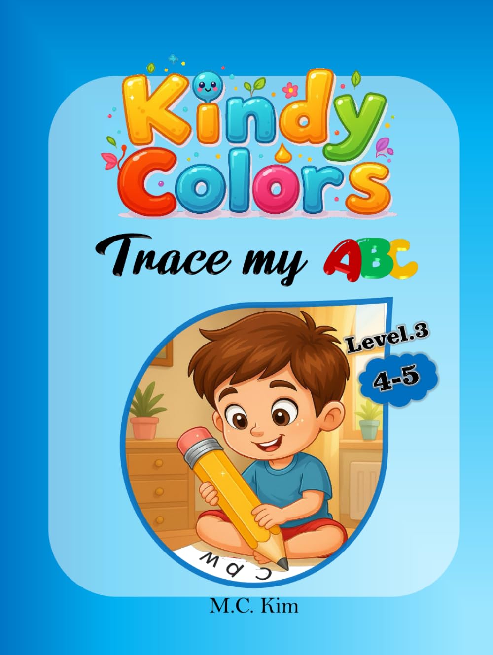KindyColors Level.3: Trace My ABC (KindyColors Phonics)