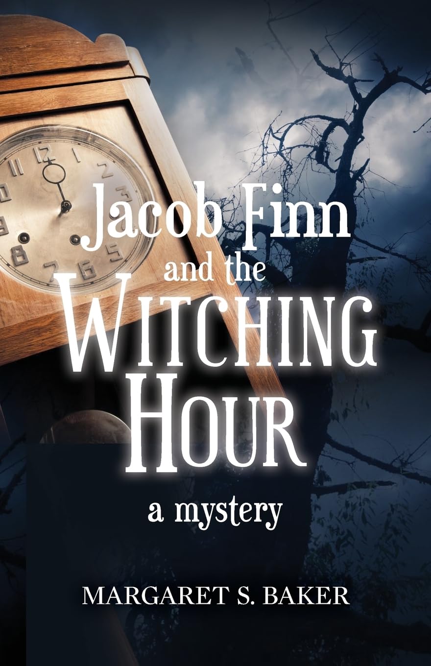 Jacob Finn and the Witching Hour: A Mystery