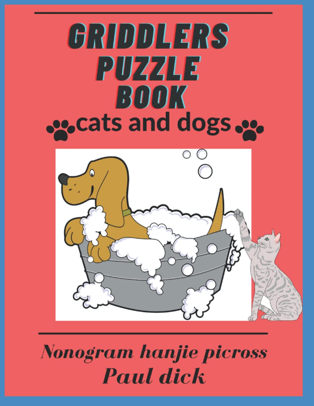 Griddlers puzzle book: cats and dog nonogram, hanjie, picross