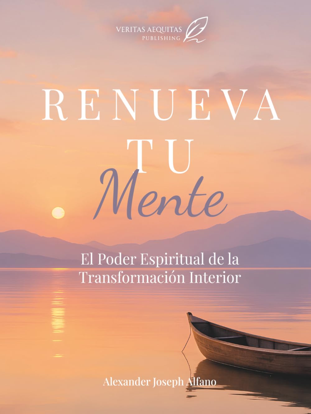 Renueva Tu Mente: El Poder Espiritual de la Transformación Interior