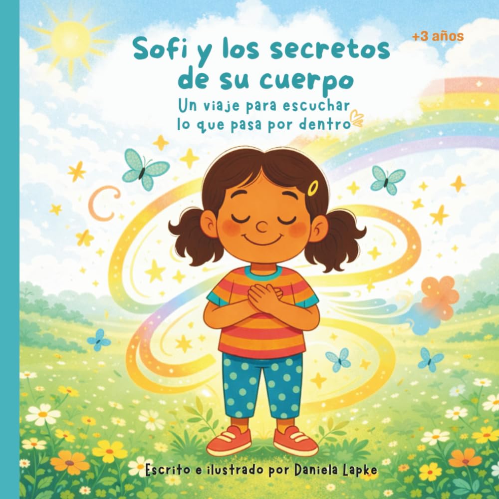 Sofi y los Secretos de Su Cuerpo: Un viaje para escuchar lo que pasa por dentro