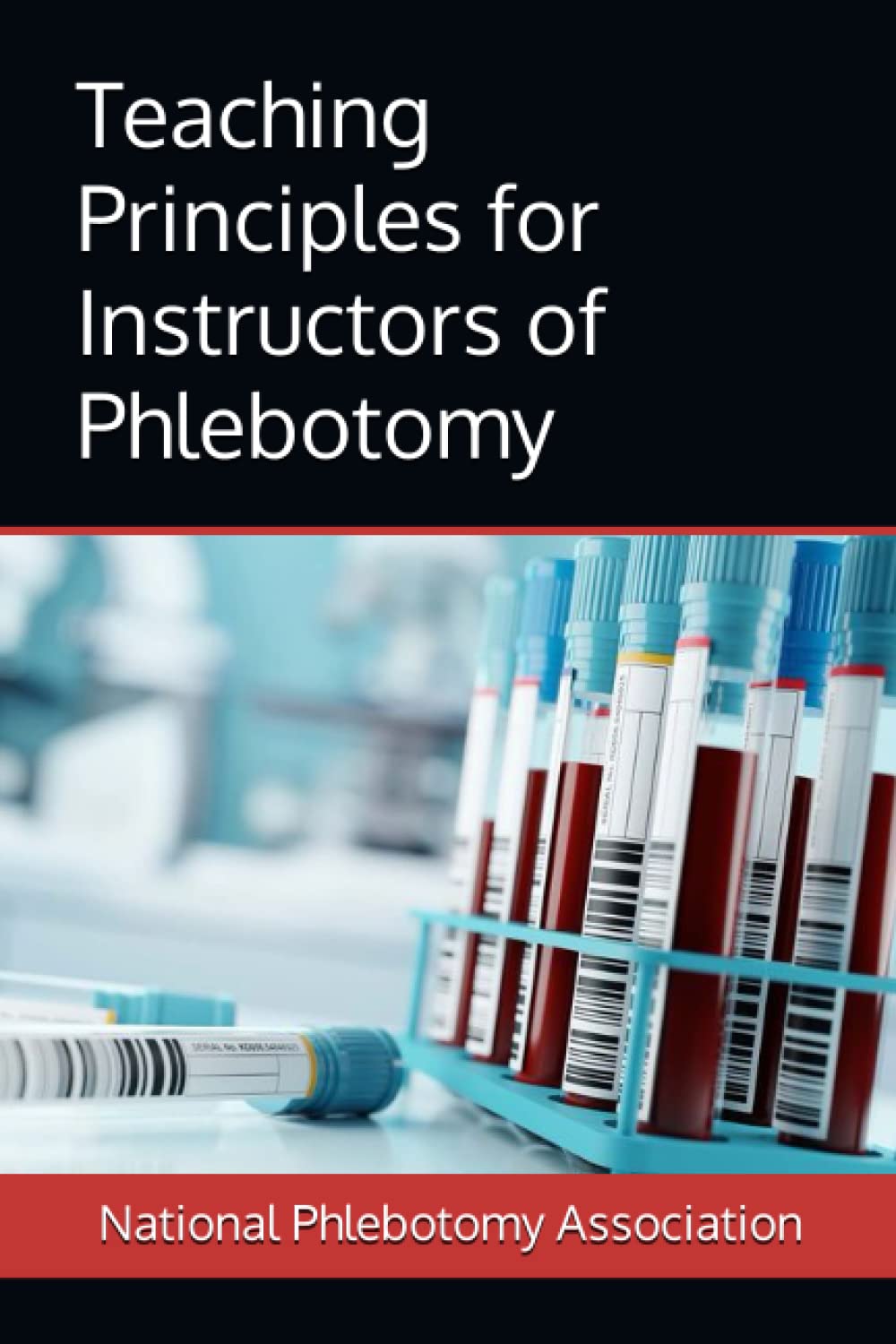 Teaching Principles for Instructors of Phlebotomy