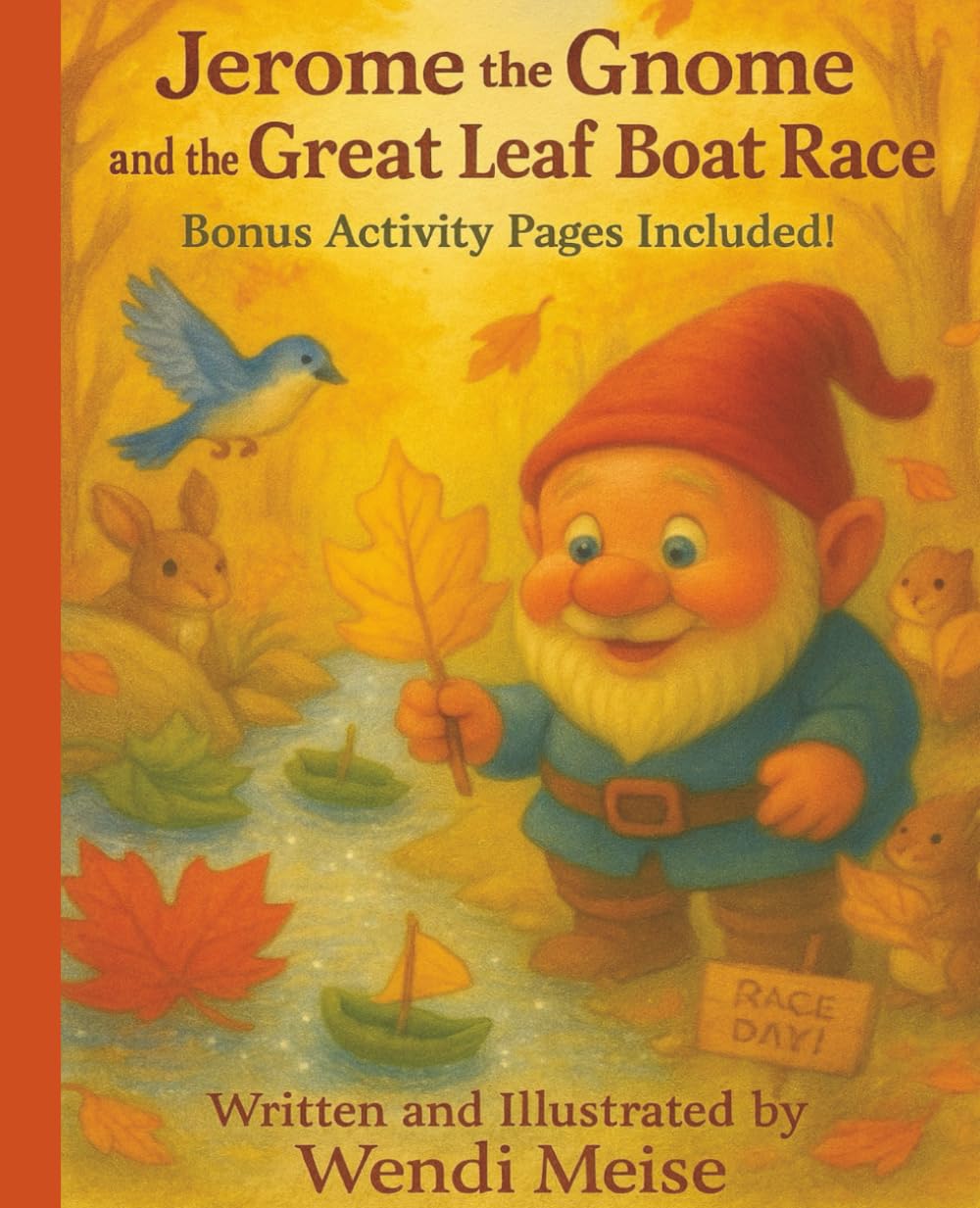 Jerome the Gnome and The Great Leafboat Race; A Cozy Rhyming Story About Cooperation, Kindness, and Trying Your Best With Bonus Activity Pages: A ... (Jerome the Gnome; The Gnome From Lacombe)