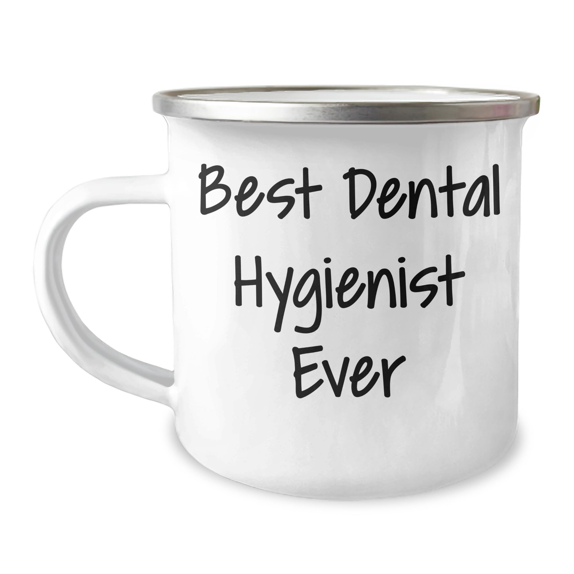 Best Dental Hygienist Ever Camping Mug, Funny Gift for Dental Hygienist, Birthday Unique Gifts for Men, Women, Friends, Coworkers, Family from Dental Hygienist