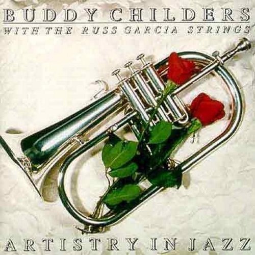 Artistry In Jazz [Audio CD] CHILDERS,BUDDY WITH THE RUSS GARCIA STRINGS
