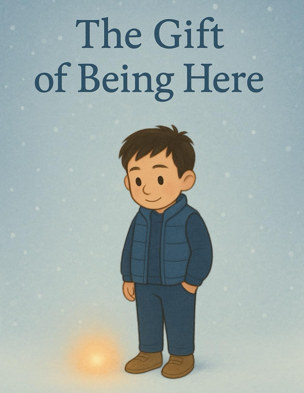 The Gift of Being Here
