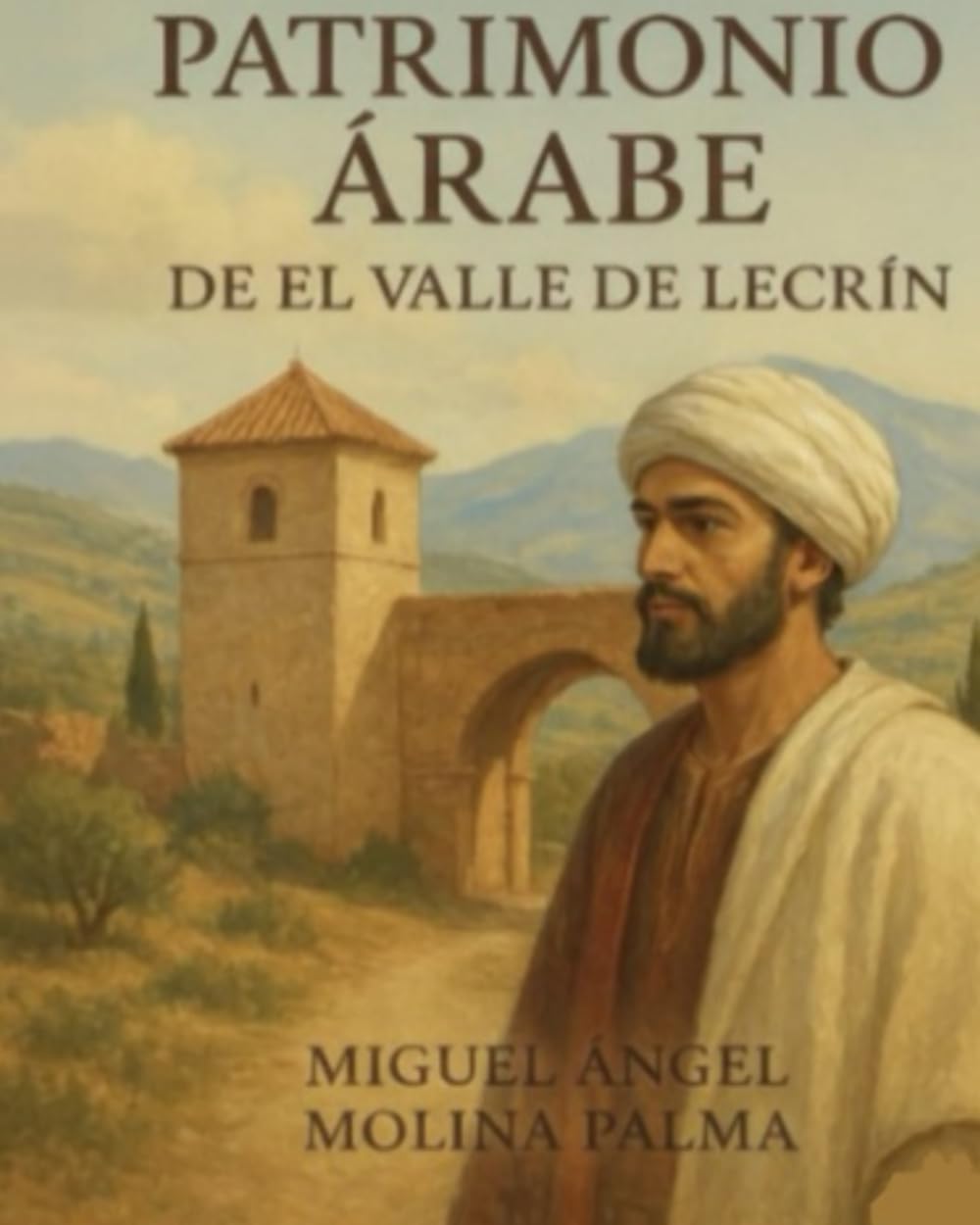 PATRIMONIO ÁRABE DE EL VALLE DE LECRÍN
