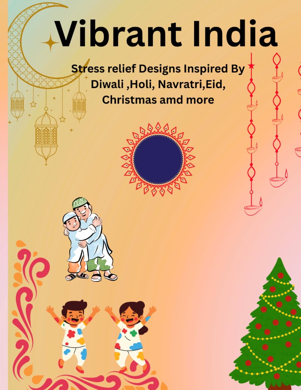 Vibrant India: Stress relief designs inspired by Diwali, Holi ,Navratri, Eid, Christmas and more