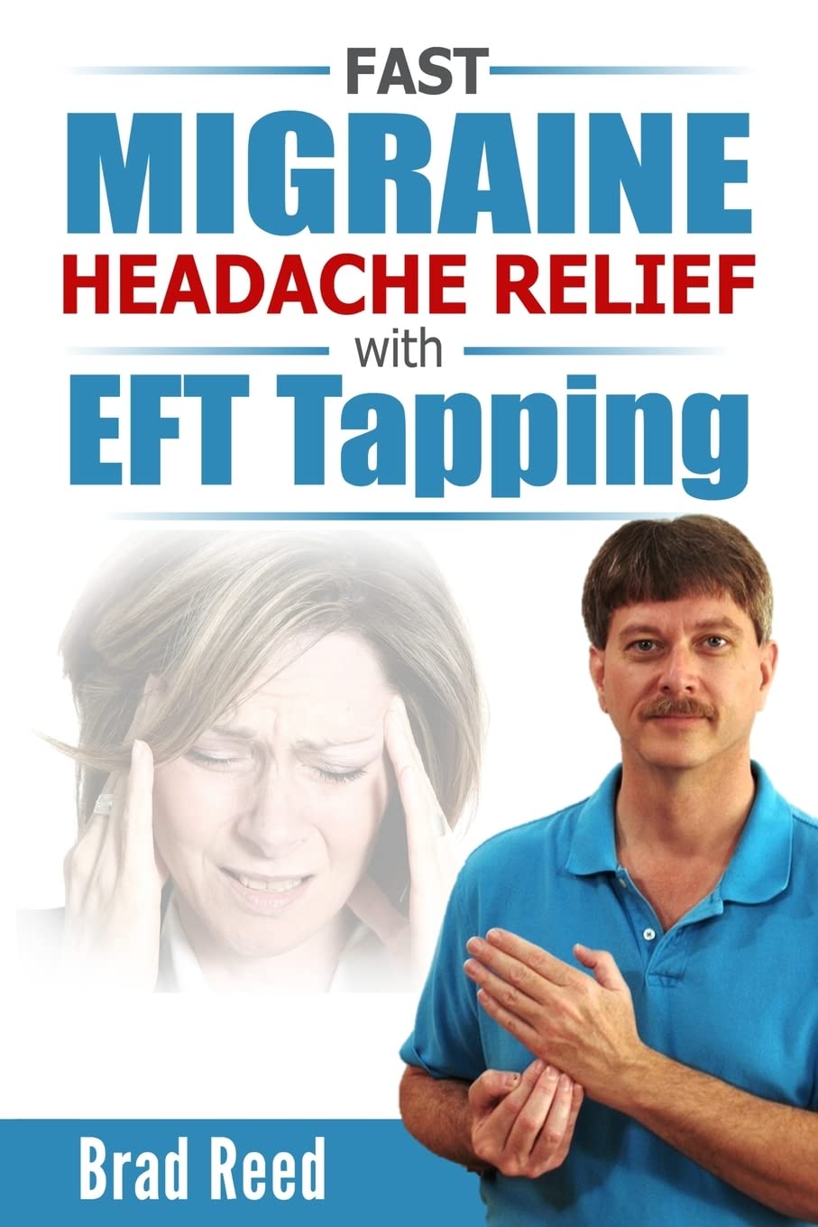 Fast Migraine Headache Relief With EFT Tapping