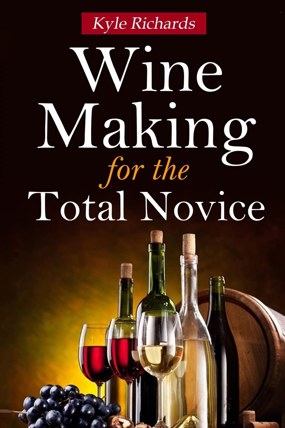 Wine Making for the Total Novice.New 9781502746436 Fast Free Shipping<|