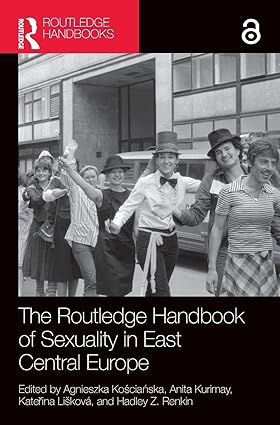 The Routledge Handbook of Sexuality in East Central Europe book cover