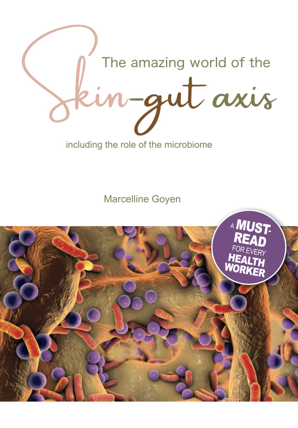 The amazing world of the skin-gut-axis: including the role of the microbiome