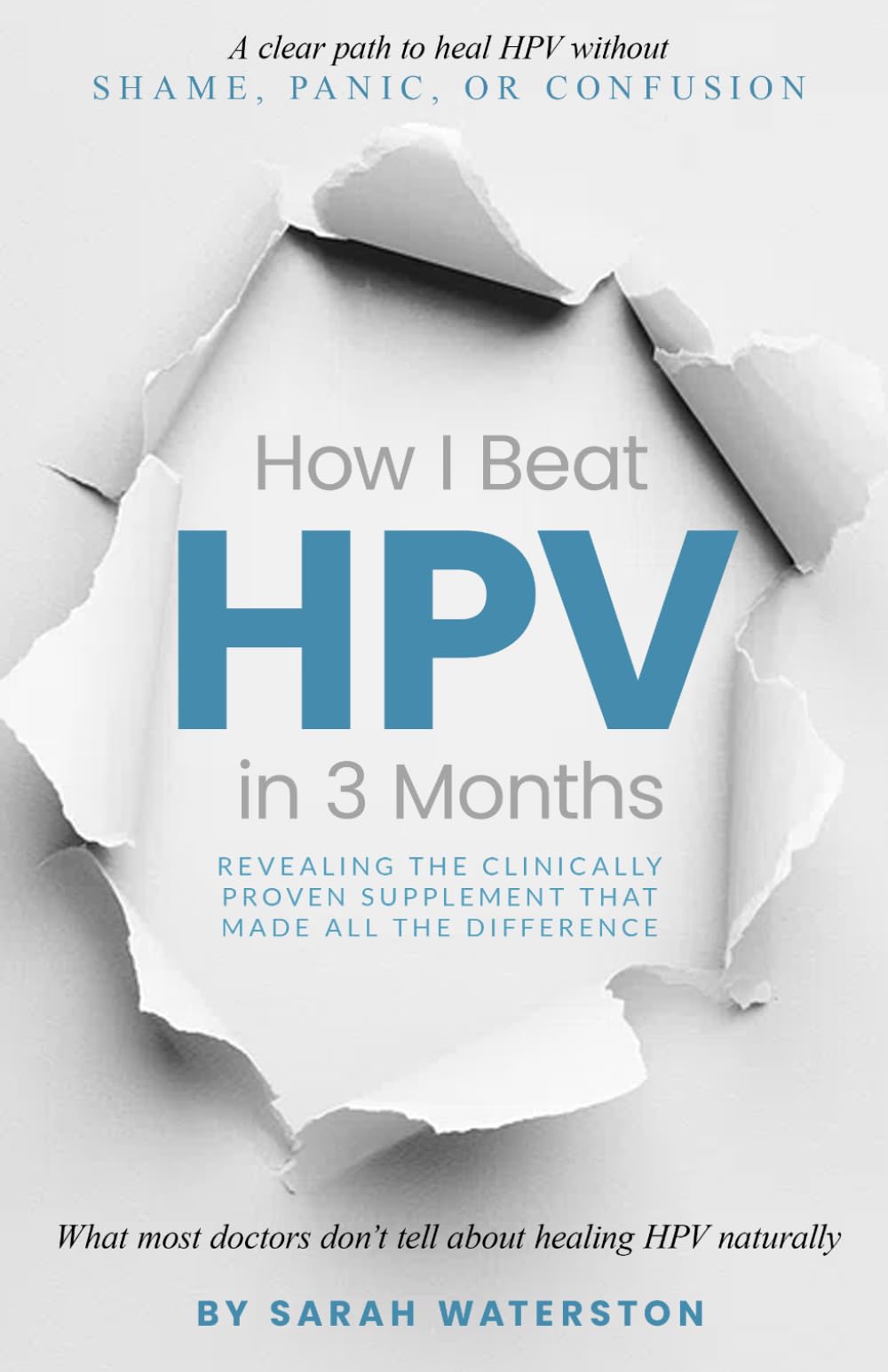 How I Beat HPV in 3 Months: A step-by-step plan based on real experience — and real results.