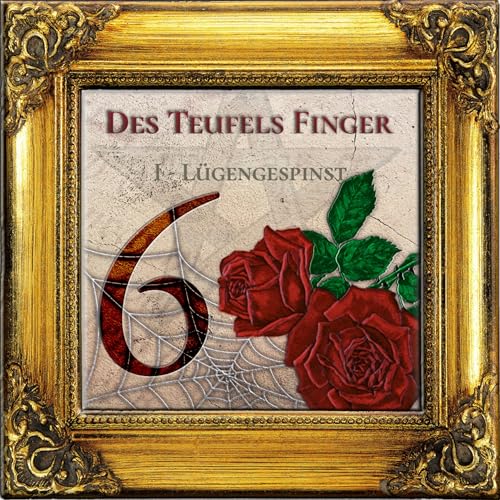 Episode 6: Des Teufels Finger I - L&uuml;gengespinst