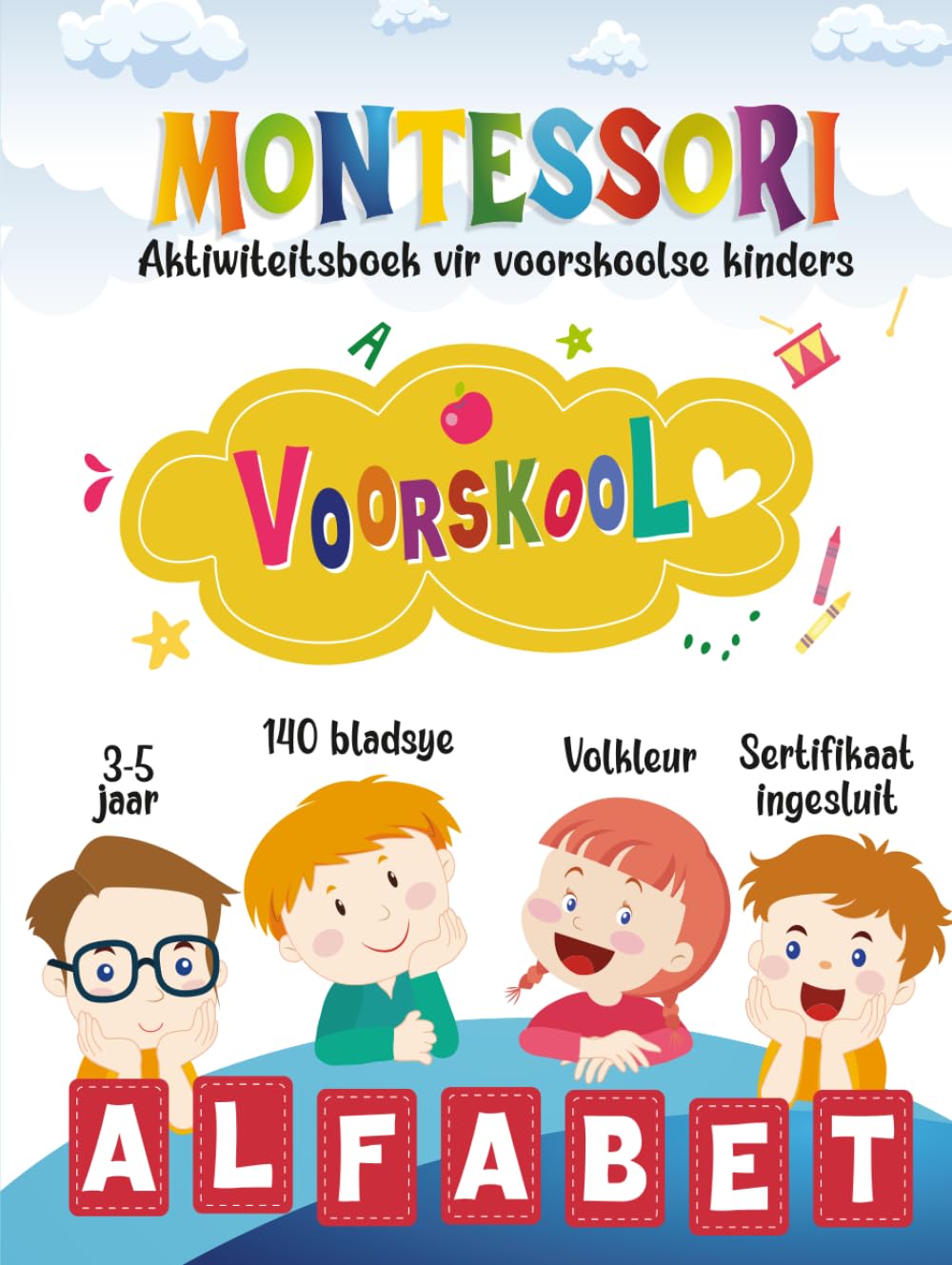 Afrikaans Alfabet Naspoorboek Handskrifoefening met die Alfabet, Montessori Voorskool Werkboek 3–5 Jaar: Leer om letters te skryf: Groot- en ... bladsye + Diploma-sertifikaat ingesluit