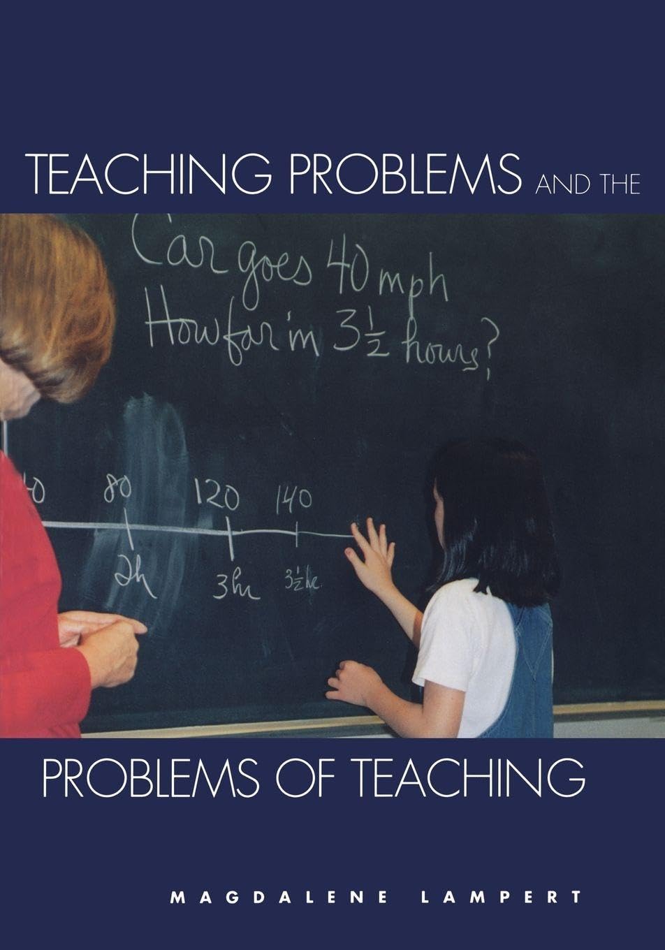 Teaching Problems & the Problems of Teaching