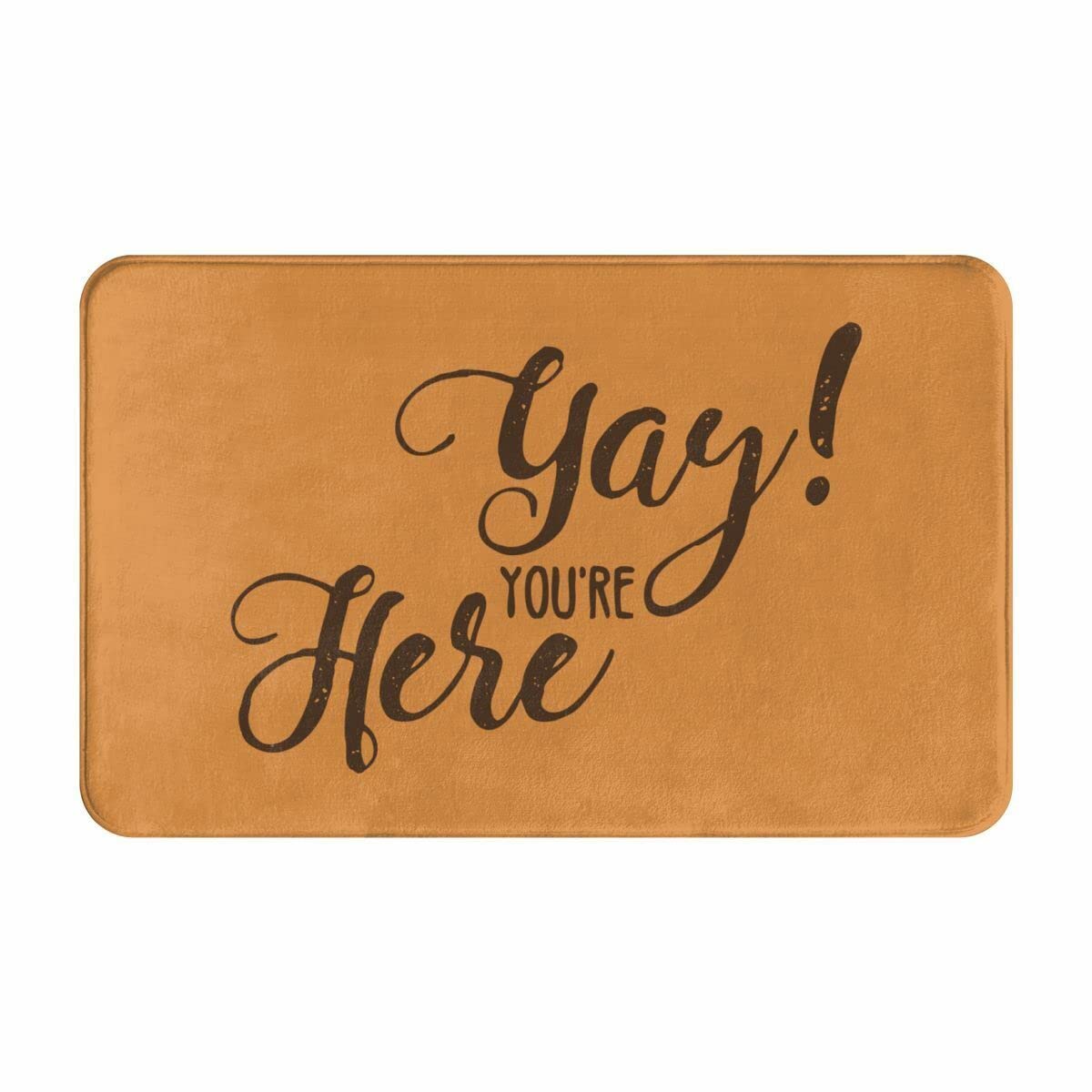 Traqunn Funny Yay! You're Here Welcome Mat Machine Washable with Non Slip Rubber Backing Welcome Doormat 24X16 In