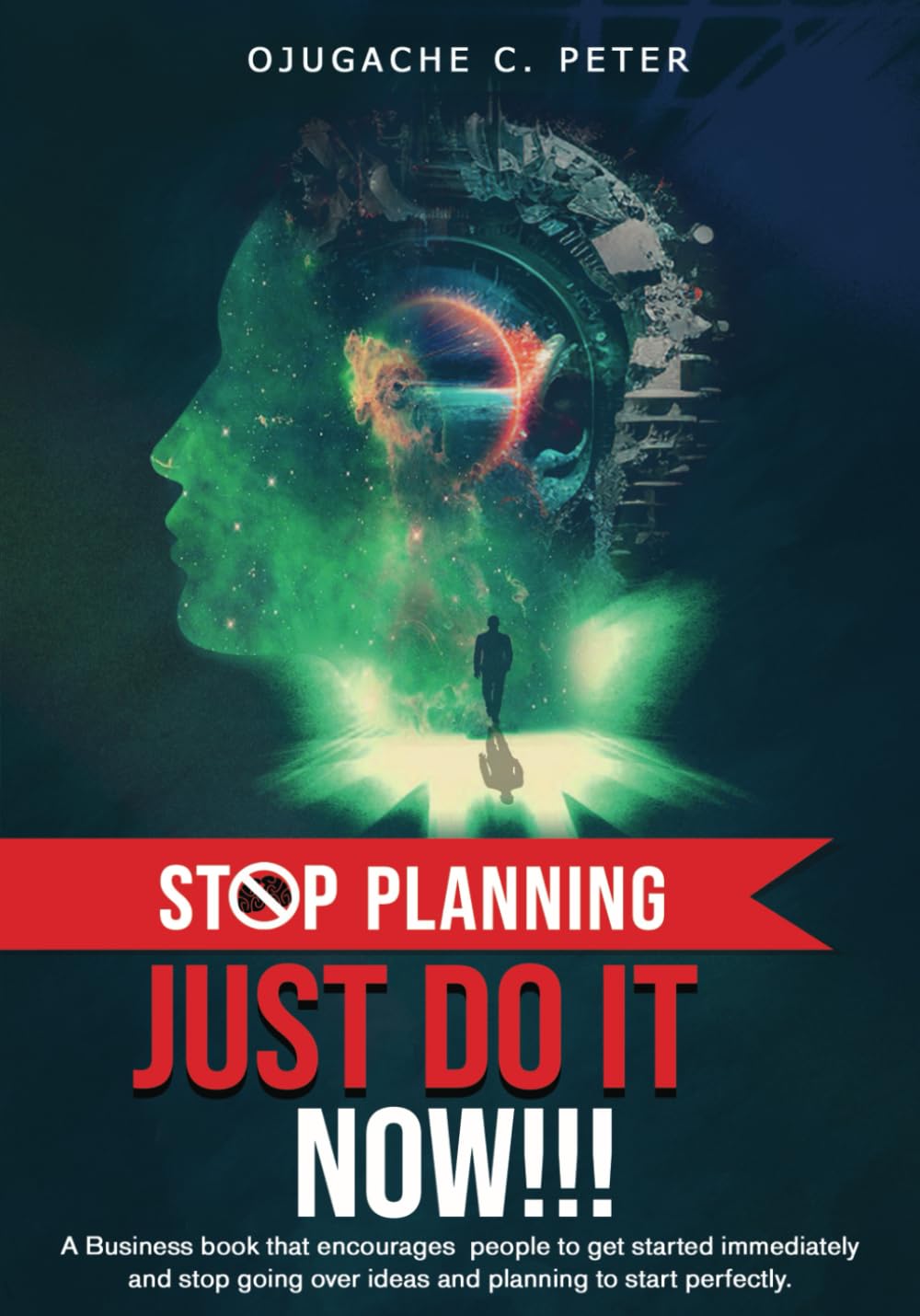 STOP PLANNING JUST DO IT! ACT NOW!