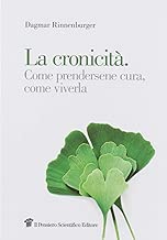 Scaricare La cronicità. Come prendersene cura, come viverla pdf gratis