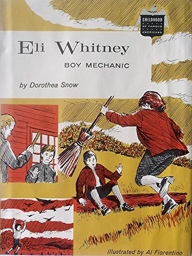 Eli Whitney, boy mechanic (The Childhood of fam... B0007E4Y5Q Book Cover