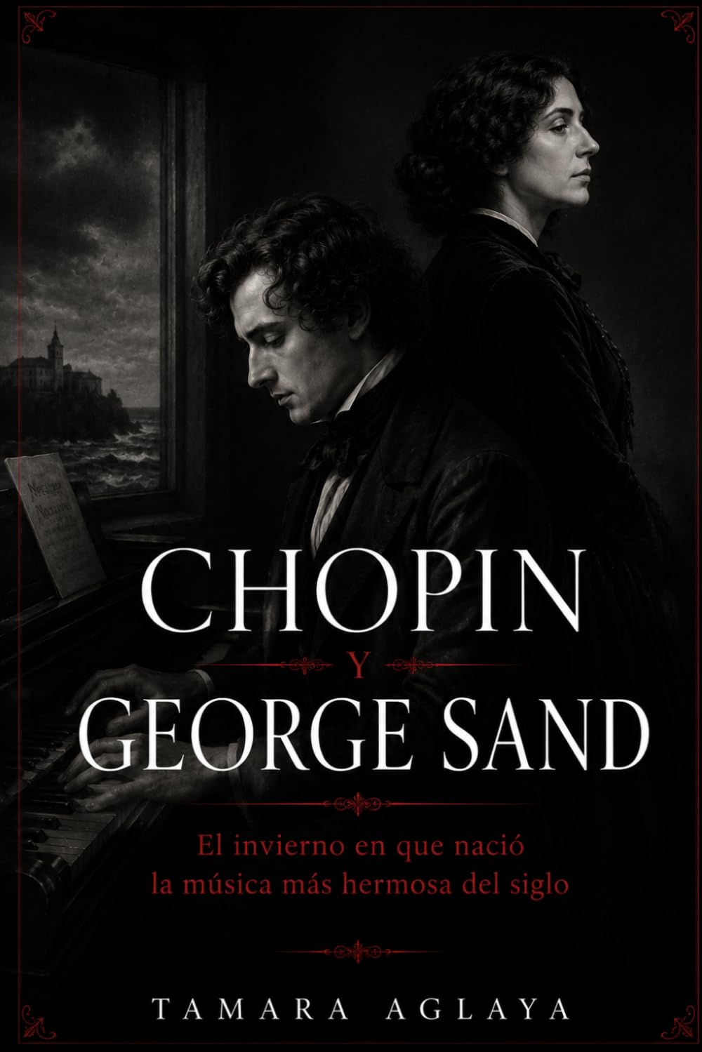 CHOPIN Y GEORGE SAND: El invierno en que nació la música más hermosa del siglo