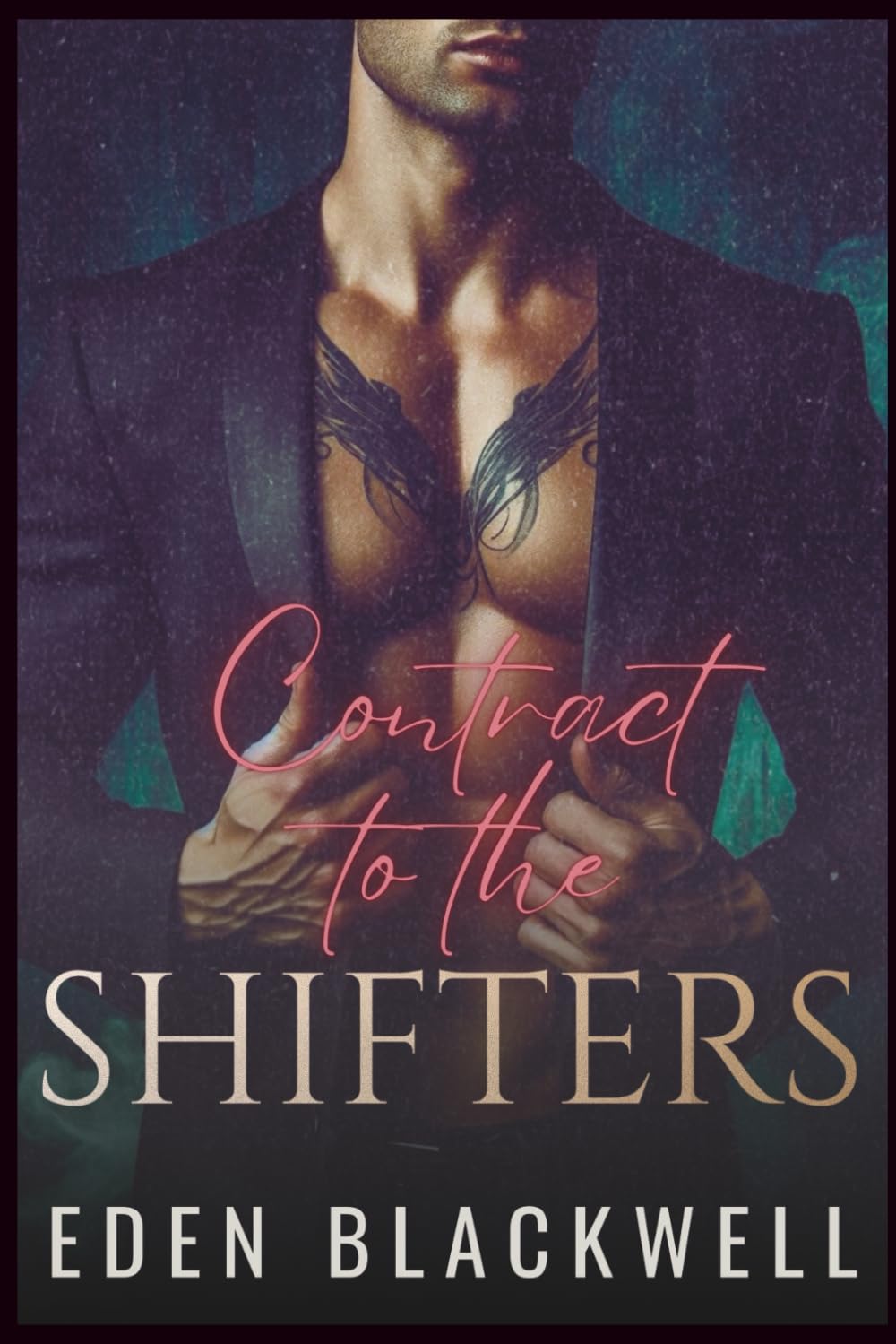 Contract to the Shifters: A Dark Celebrity Reverse Harem Romance (CONTRACTED TO SIN)