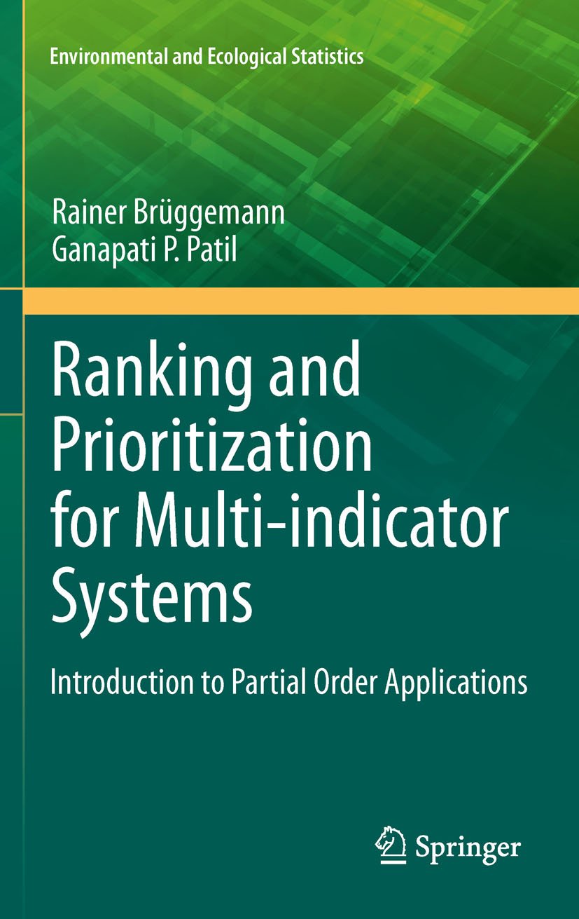 Ranking and Prioritization for Multi-indicator Systems: Introduction to Partial Order Applications (Environmental and Ecological Statistics Book 5)