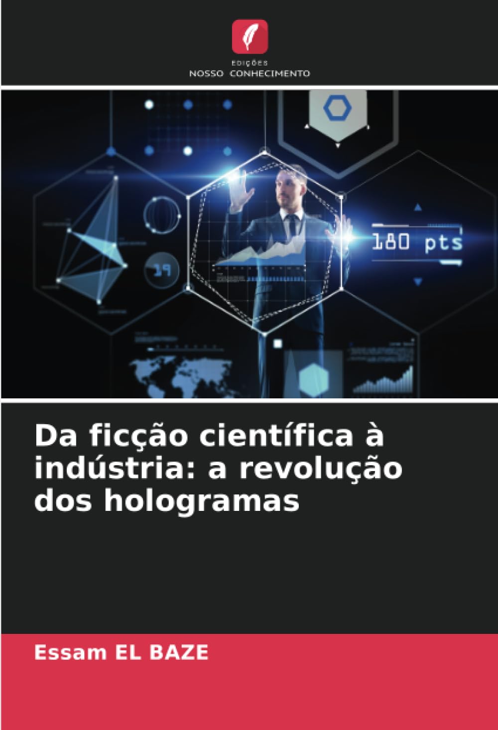 Da ficção científica à indústria: a revolução dos hologramas