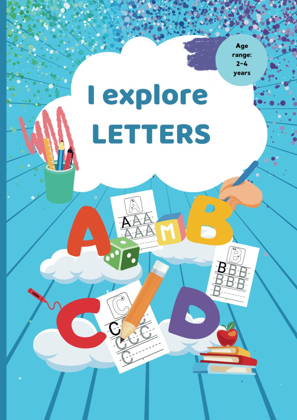 I explore letters Letter Tracing Book for Preschoolers Letter Tracing