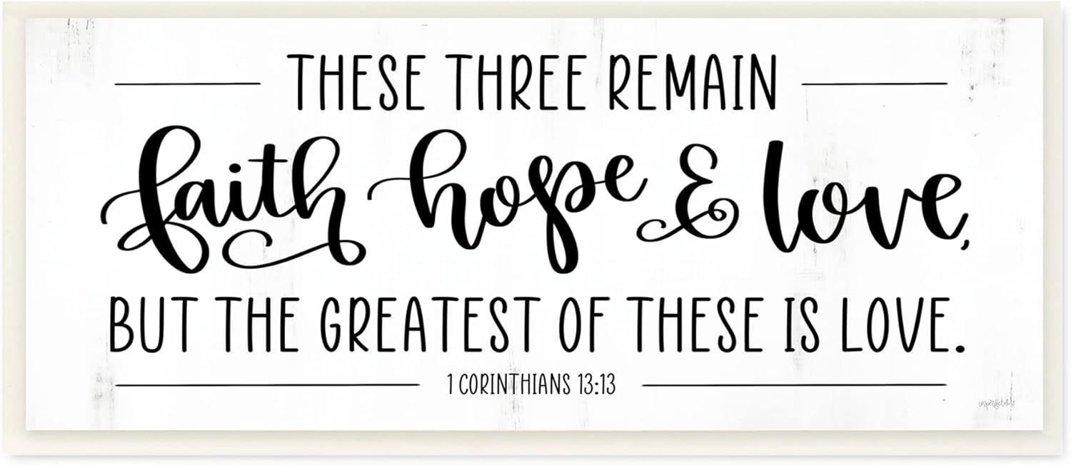 Stupell Industries Three Remain Faith Hope Love Phrase 1 Corinthians 13 13 Imperfect Dustによるデザイン 名入れ無料