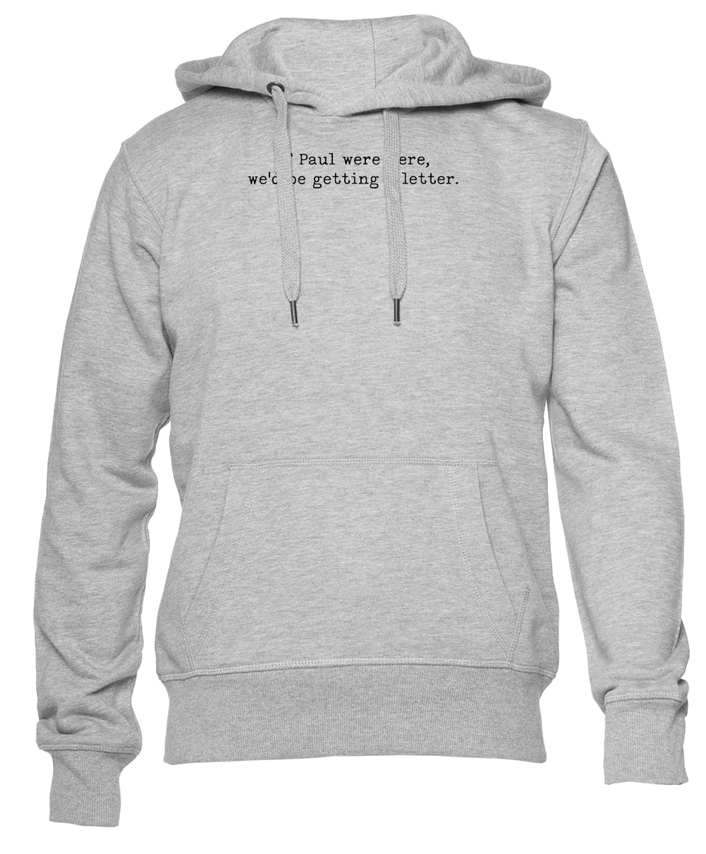 Gdyby Paweł Tu Był Dostalibyśmy List Unisex Szara Bluza Z Kapturem Dla Mężczyzn I Kobiet Unisex Grey Sweatshirt Crewneck